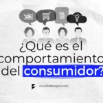Comportamiento del consumidor: qué es y cómo conocerlo