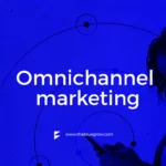 guía del omnichannel marketing
